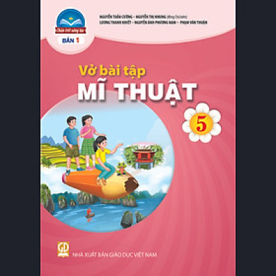 Sách Vở bài tập Mĩ Thuật 5- Bản 1- Chân Trời Sáng Tạo (Kèm bìa nilon bao sách)