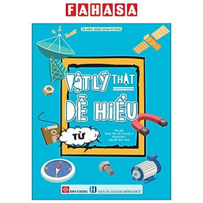Sách - Vật Lý Thật Dễ Hiểu - Từ