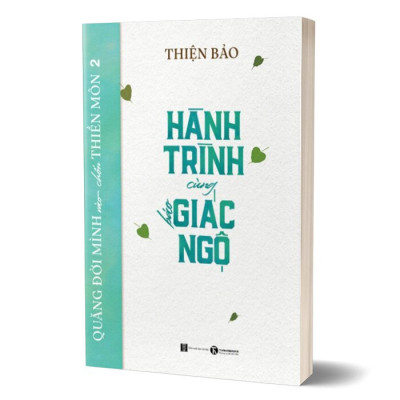 Quẳng đời mình vào chốn thiền môn 2 - Hành trình cùng báo giác ngộ