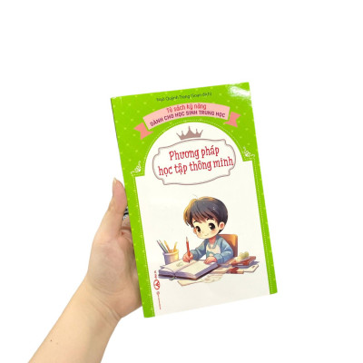 Tủ Sách Kỹ Năng Dành Cho Học Sinh Trung Học - Phương Pháp Học Tập Thông Minh