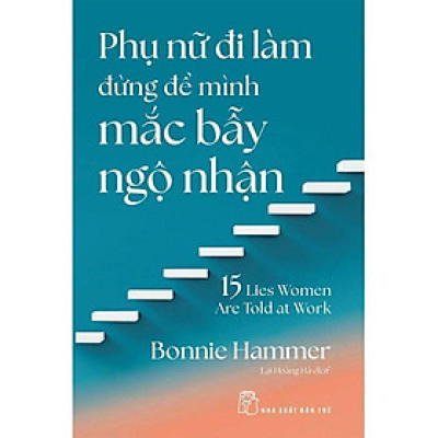 Sách - Phụ Nữ Đi Làm Đừng Để Mình Mắc Bẫy Ngộ Nhận - NXB Trẻ
