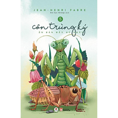 Sách Côn Trùng Ký - Ấn Bản Đầy Đủ Nhất - Tập 5 - Huy Hoàng Bookstore