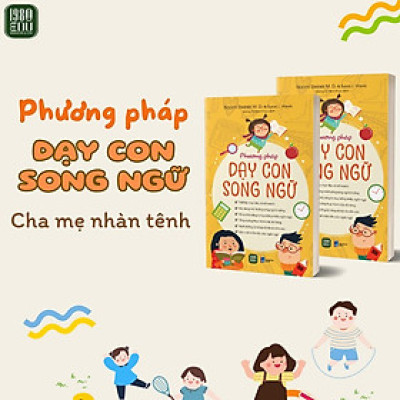 Phương Pháp Dạy Con Song Ngữ