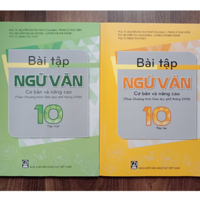 Sách - Bài Tập Ngữ Văn 10 - Tập 1 cơ bản và nâng cao (Theo Chương trình Giáo dục phổ thông 2018)