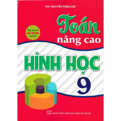 Sách -  Toán Nâng Cao Hình Học - Đại Số 9 (Dùng Chung Cho Các Bộ SGK Hiện Hành) (HA-MK)