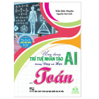 Ứng dụng trí tuệ nhân tạo AI trong dạy và học môn Toán , Tiếng Anh , Vật Lí ,  Hoá Học, KHTN