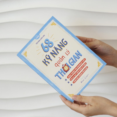 68 Kỹ Năng Quản Lý Thời Gian