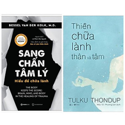 Combo sách tâm lý: Sang Chấn Tâm Lý - Hiểu Để Chữa Lành + Thiền Chữa Lành Thân Và Tâm