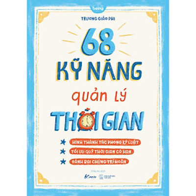 Sách Tư Duy Kỹ Năng Sống: 68 Kỹ Năng Quản Lý Thời Gian