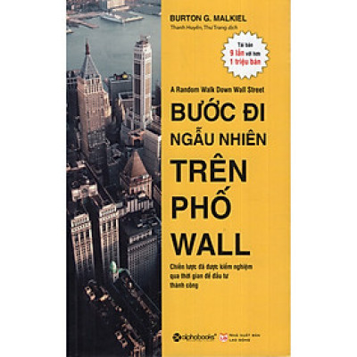Bước Đi Ngẫu Nhiên Trên Phố Wall (Tái Bản 2018) ( Tặng Bookmark Sáng Tạo )