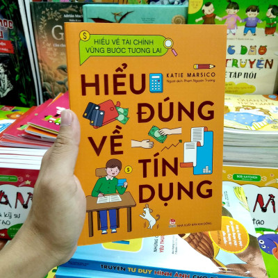 Hiểu Về Tài Chính, Vững Bước Tương Lai - Hiểu Đúng Về Tín Dụng