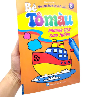 Bé Tô Màu - Bé Làm Họa Sỹ 3-5 Tuổi - Tập 8: Phương Tiện Giao Thông (Tái Bản 2021)