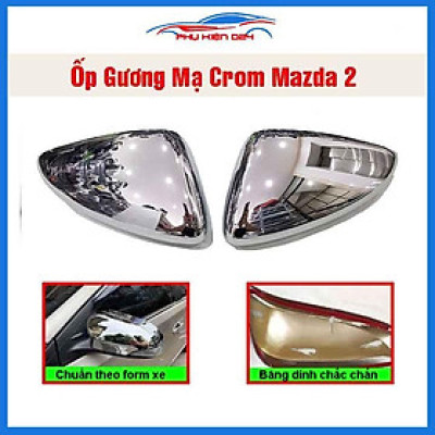 Ốp gương Mazda 2 mạ crom bảo vệ chống trầy trang trí làm đẹp xe