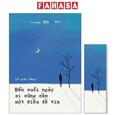 Đến Cuối Ngày Ai Cũng Cần Một Điều Để Tin - Tặng Kèm Bookmark