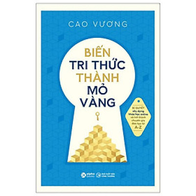 Biến Tri Thức Thành Mỏ Vàng