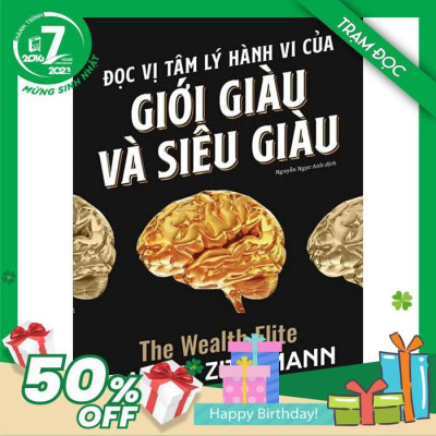 Trạm Đọc Official | Đọc Vị Tâm Lý Hành Vi Của Giới Giàu Và Giới Siêu Giàu