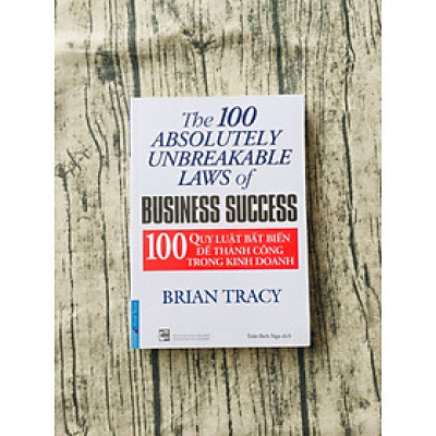 100 Quy Luật Bất Biến Để Thành Công Trong Kinh Doanh