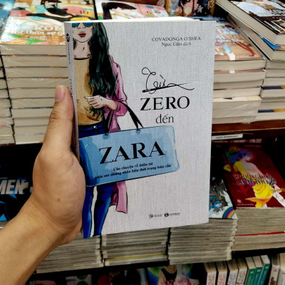 Từ Zero Đến Zara - Câu Chuyện Về Thiên Tài Phía Sau Những Nhãn Hiệu Thời Trang Toàn Cầu