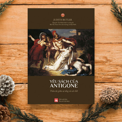 Yêu Sách Của Antigone: Thân Tộc Giữa Sự Sống Và Cái Chết