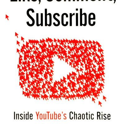 Like, Comment, Subscribe: Inside Youtube