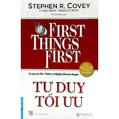 Tư Duy Tối Ưu - First Things First (Bìa Mềm) - FN218