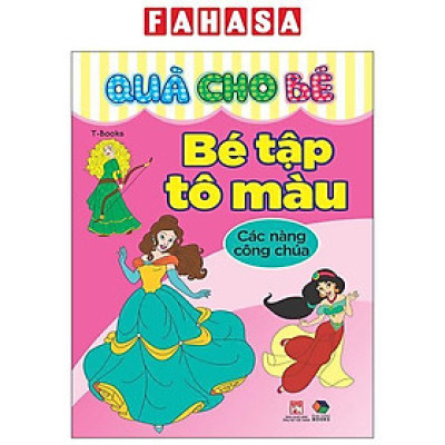 Sách - Quà Cho Bé - Bé Tập Tô Màu - Các Nàng Công Chúa