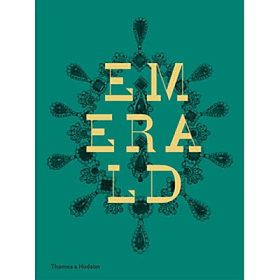 Emerald Twenty-One Centuries Of Jewelled Opulence And Power
