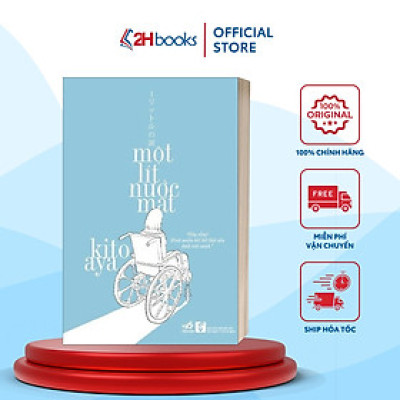 Sách- Một Lít Nước Mắt, Kito Aya- Tiểu Sử Hồi Ký (Tái Bản 2021)(80)- 2HBooks