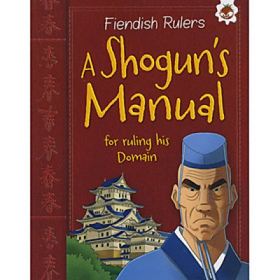 Sách tiếng Anh - Fiendish Rulers: A Shogun