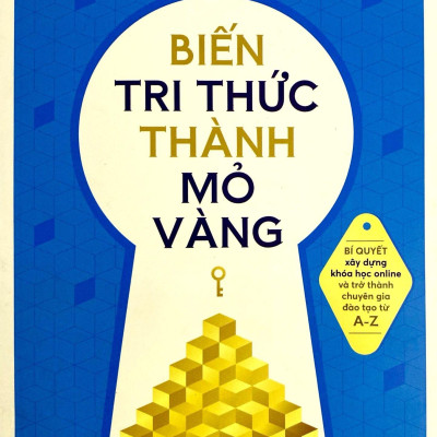 Biến Tri Thức Thành Mỏ Vàng