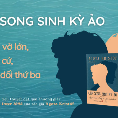 CẶP SONG SINH KỲ ẢO - Tiểu thuyết bộ ba: Quyển vở lớn - Chứng cứ - Lời nói dối thứ ba