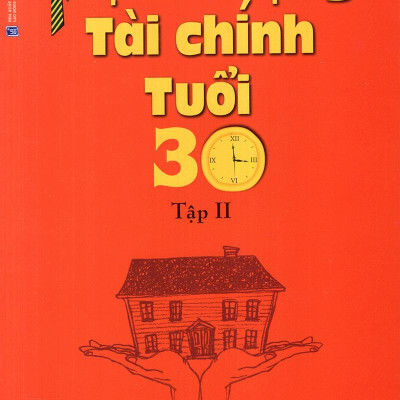 Thịnh Vượng Tài Chính Tuổi 30 - Tập 2 (Tái Bản 2022)