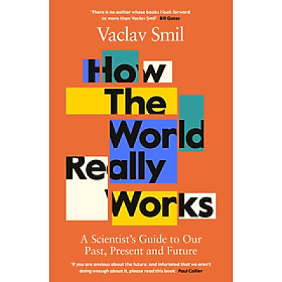 Sách phát triển bản thân tiếng Anh: How The World Really Works: The Science Behind How We Got Here And Where We