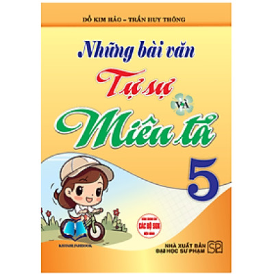 Sách - những bài văn tự sự và miêu tả 5 (dùng chung cho các bộ sgk hiện hành) (HA)