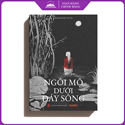 Sách - Ngôi Mộ Dưới Đáy Sông - Minh Nguyệt Vô Ưu
