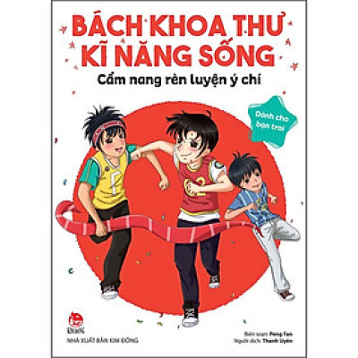 Bách Khoa Thư Kĩ Năng Sống - Dành Cho Bạn Trai: Cẩm Nang Rèn Luyện Ý Chí