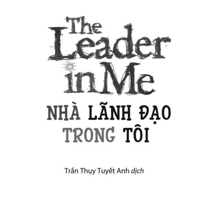 The Leader In Me - Nhà Lãnh Đạo Trong Tôi