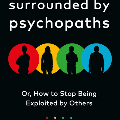 Surrounded By Psychopaths