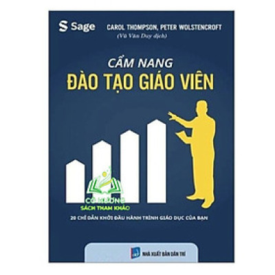 Sách - Cẩm nang đào tạo giáo viên - 20 chỉ dẫn khởi đầu hành trình giao dục của bạn