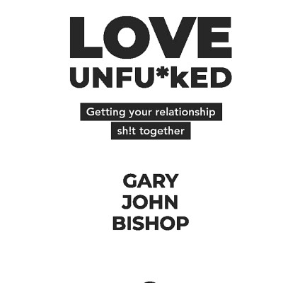 Love Unfu*ked: Getting Your Relationship Sh!t Together