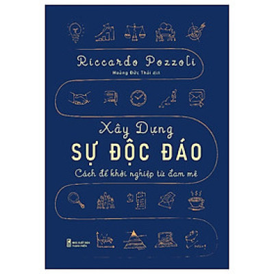Xây Dựng Sự Độc Đáo - Cách Để Khởi Nghiệp Từ Đam Mê