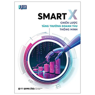 Smart X - Chiến Lược Tăng Trưởng Doanh Thu Thông Minh - VSMCamp - Nhà xuất bản Thế Giới