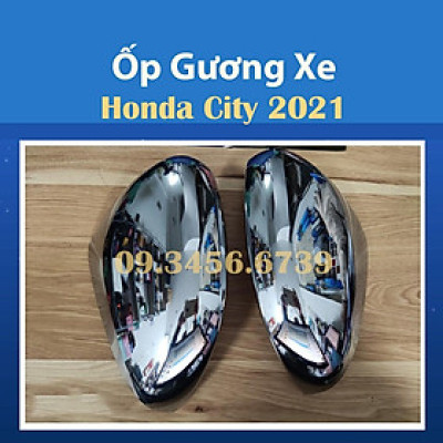 Ốp Gáo Gương Danh Cho Xe honda City 2018 đến 2021 Mạ Crom Cao Cấp