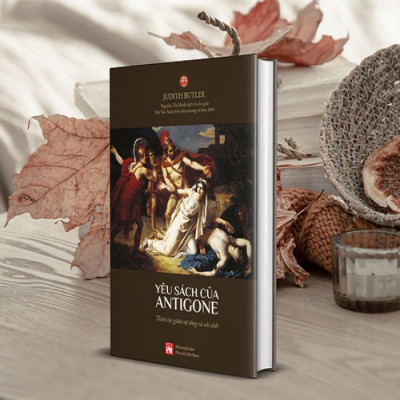 Yêu Sách Của Antigone: Thân Tộc Giữa Sự Sống Và Cái Chết