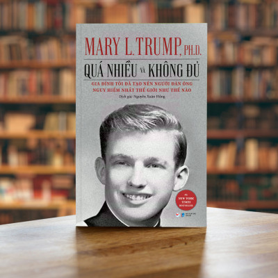 Quá Nhiều Và Không Đủ - Gia Đình Tôi Đã Tạo Nên Người Đàn Ông Nguy Hiểm Nhất Thế Giới Như Thế Nào ?