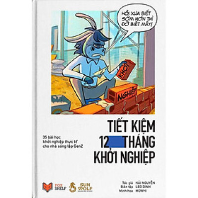 Tiết Kiệm 12 Tháng Khởi Nghiệp - 35 Bài Học Khởi Nghiệp Thực Tế Cho Nhà Sáng Lập GenZ