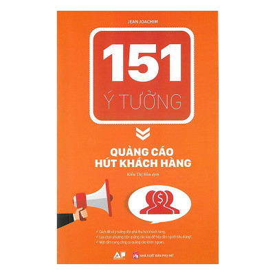 Combo 151 Ý Tưởng Quảng Cáo Và Chinh Phục Khách Hàng ( 2 Cuốn )