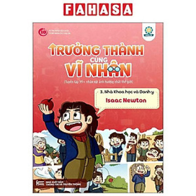 Sách - Trưởng Thành Cùng Vĩ Nhân 3 - Nhà Khoa Học Và Danh Y - Isaac Newton