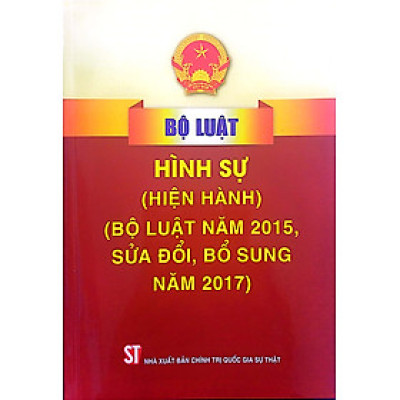 Bộ luật Hình sự (Hiện hành) (Bộ luật năm 2015, sửa đổi, bổ sung năm 2017)