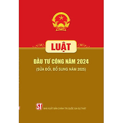 Luât Đầu tư công năm 2024 ( sửa đổi, bổ sung năm 2025)